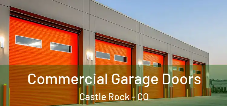  Commercial Garage Doors Castle Rock - CO